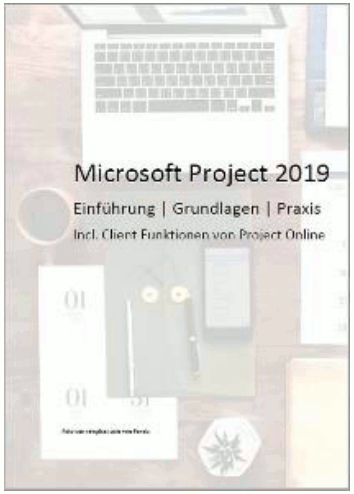Microsoft Project 2019 Einführung Grundlagen Praxis